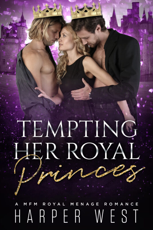 Tempting Her Royal Princes:  A MFM Royal Menage Romance